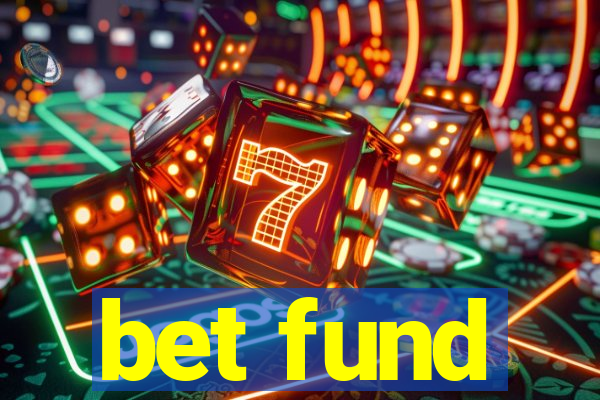 bet fund